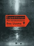 Expeditionen : min kärlekshistoria (illustrerad utgåva)