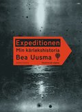 Expeditionen : min krlekshistoria (illustrerad utgva)