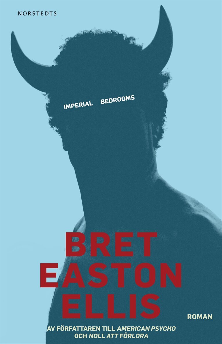 Bret Easton Ellis - Imperial bedrooms, Inbunden