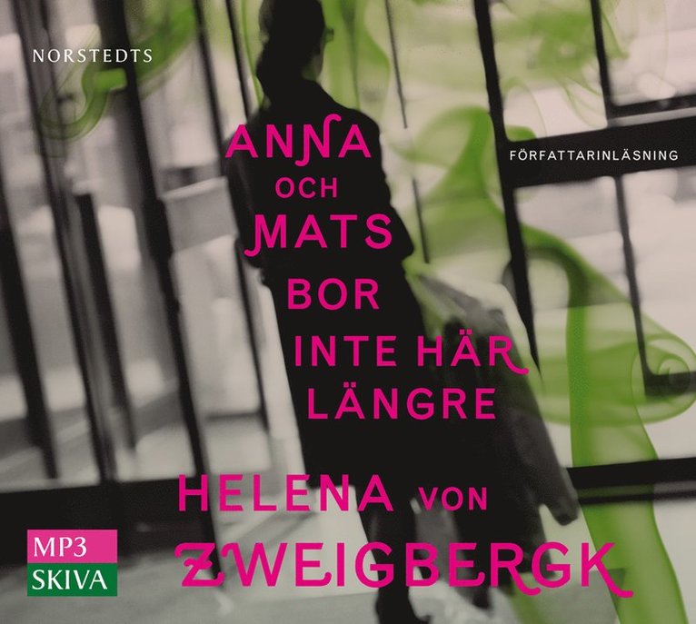 Helena von Zweigbergk - Anna och Mats bor inte här längre, Ljudbok