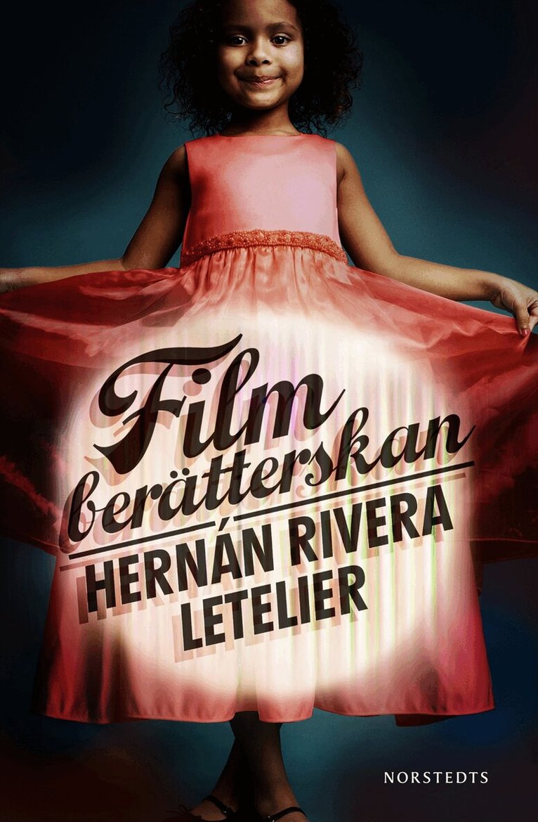 Hernán Rivera Letelier - Filmberätterskan, Inbunden