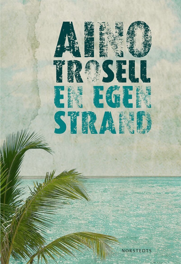 Aino Trosell - En egen strand, Inbunden