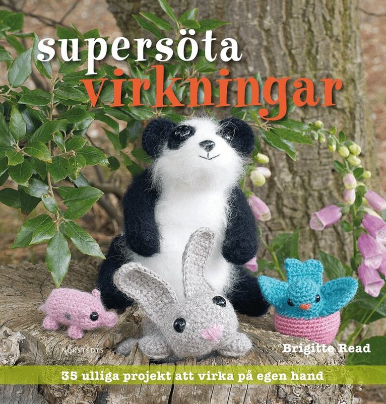 Brigitte Read - Supersöta virkningar : 35 ulliga projekt att virka på egen hand, Häftad