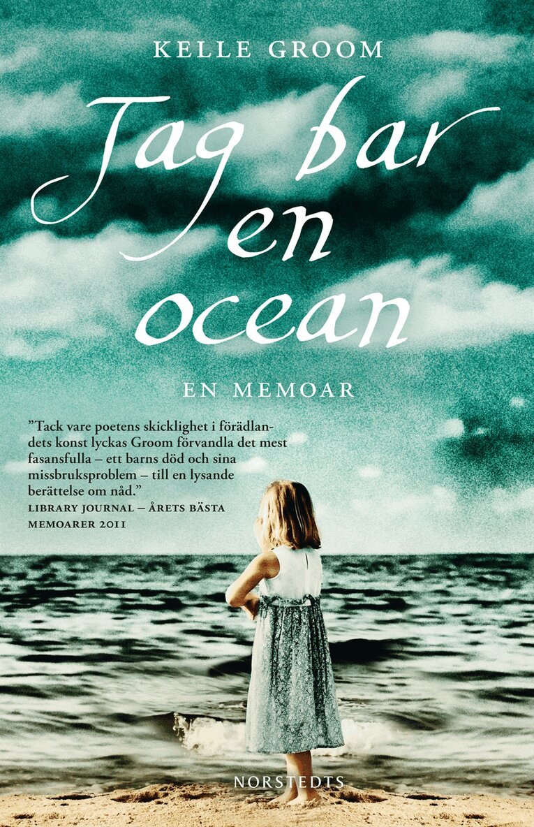Kelle Groom - Jag bar en ocean, Inbunden