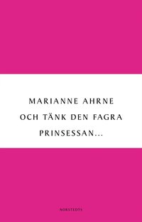 Och tnk den fagra prinsessan