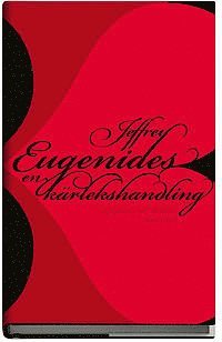 Jeffrey Eugenides - En kärlekshandling, Inbunden