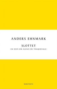 e-Bok Slottet  en essä om Alexis de Tocqueville <br />                        E bok