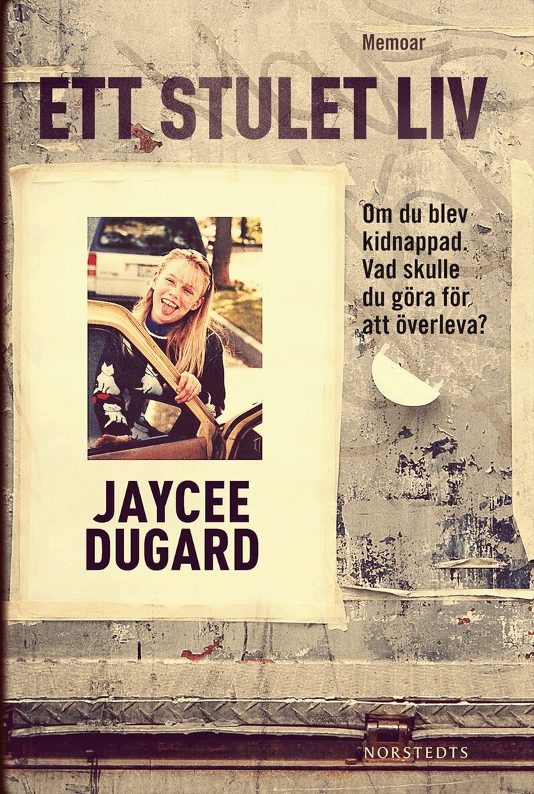 Jaycee Dugard - Ett stulet liv, Inbunden