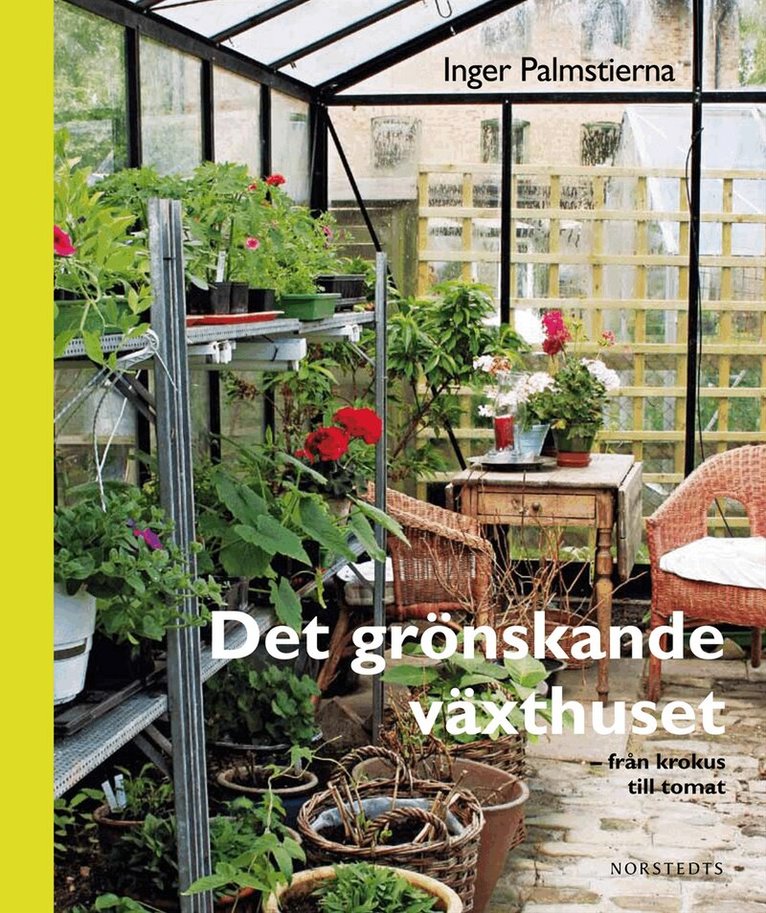 Inger Palmstierna - Det grönskande växthuset : från krokus till tomat, Kartonnage