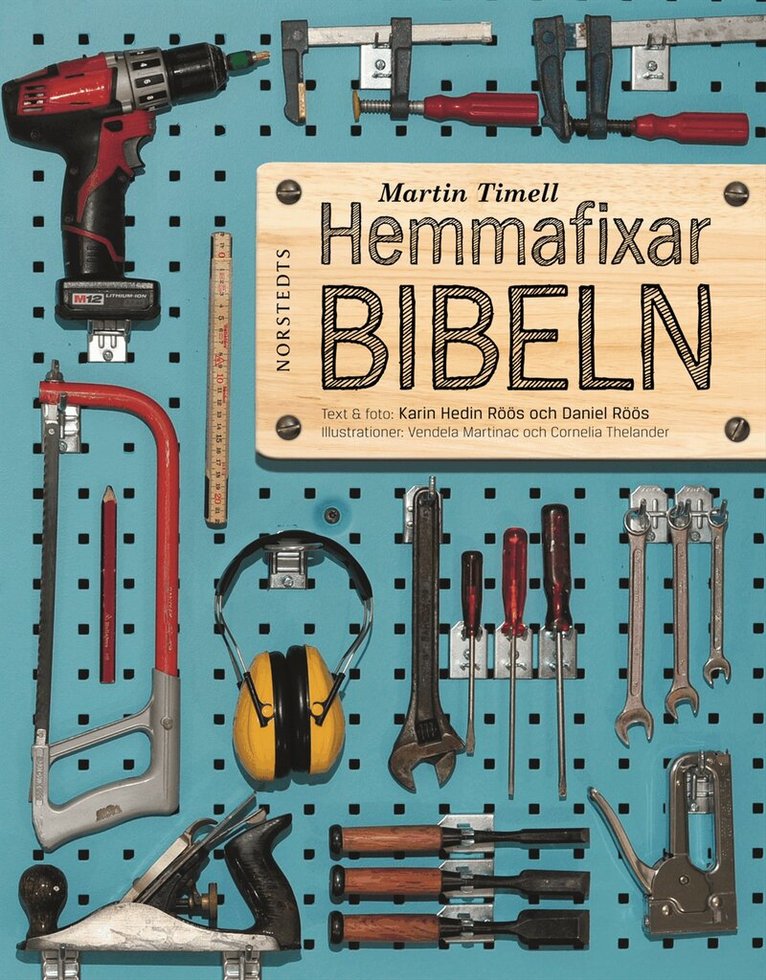 Martin Timell, Karin Hedin Röös, Daniel Röös - Hemmafixarbibeln, Inbunden