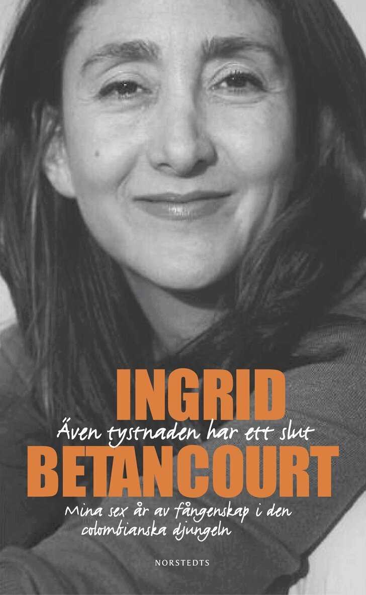 Ingrid Betancourt - Även tystnaden har ett slut : mina sex år av fångenskap i den colombianska djung, Pocket