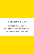Slutet sllskap / Om man saknar vingar / Ur mitt lyckliga liv