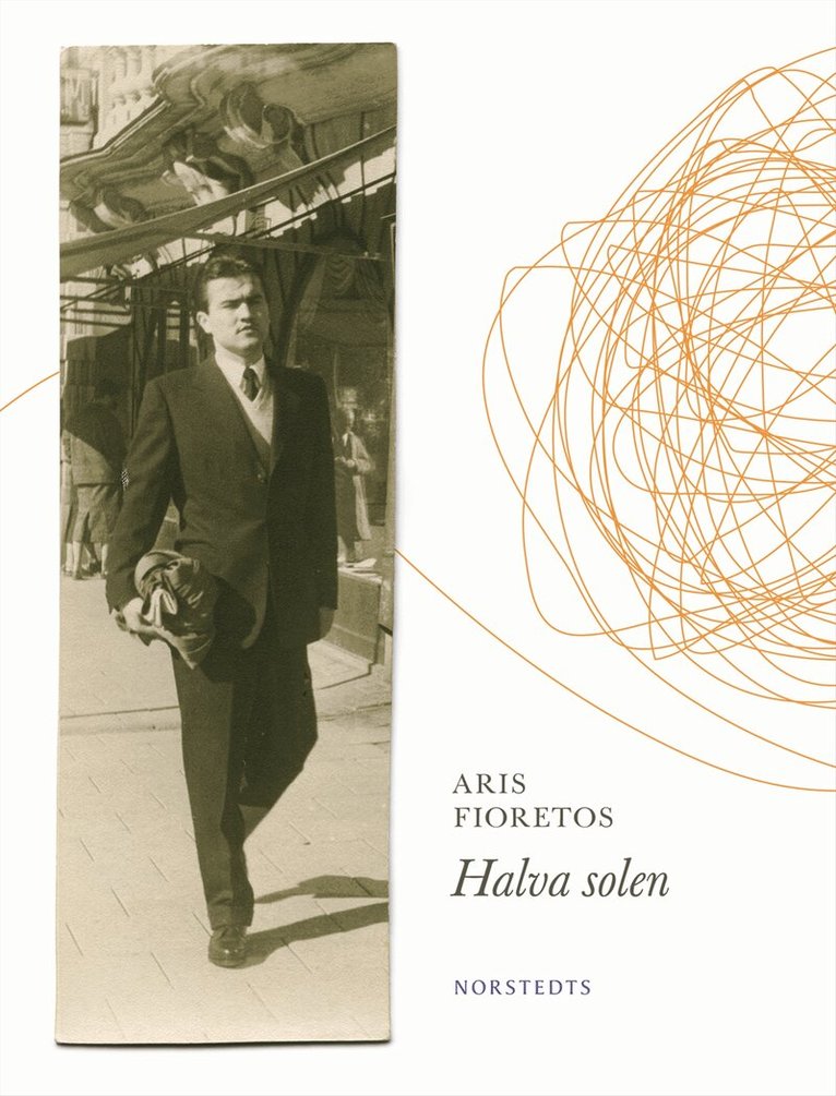 Aris Fioretos - Halva solen, Inbunden