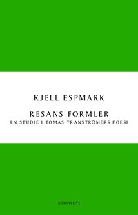 Resans formler : en studie i Tomas Tranströmers poesi