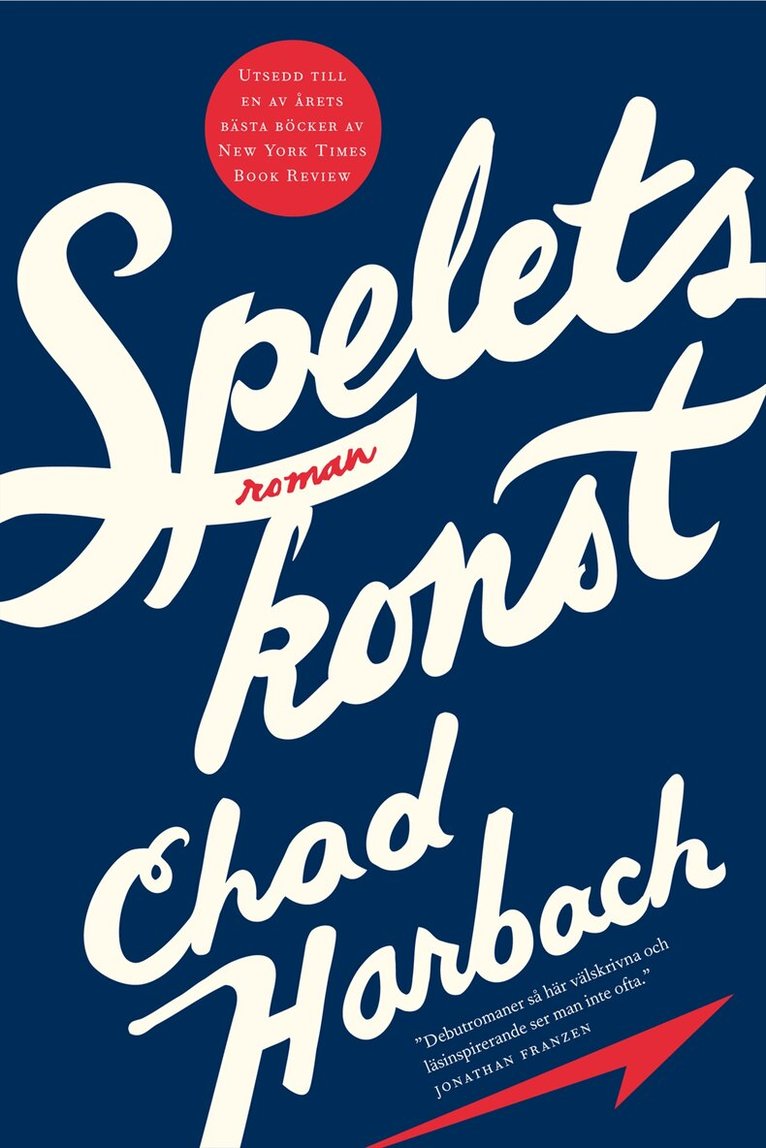 Chad Harbach - Spelets konst, Inbunden