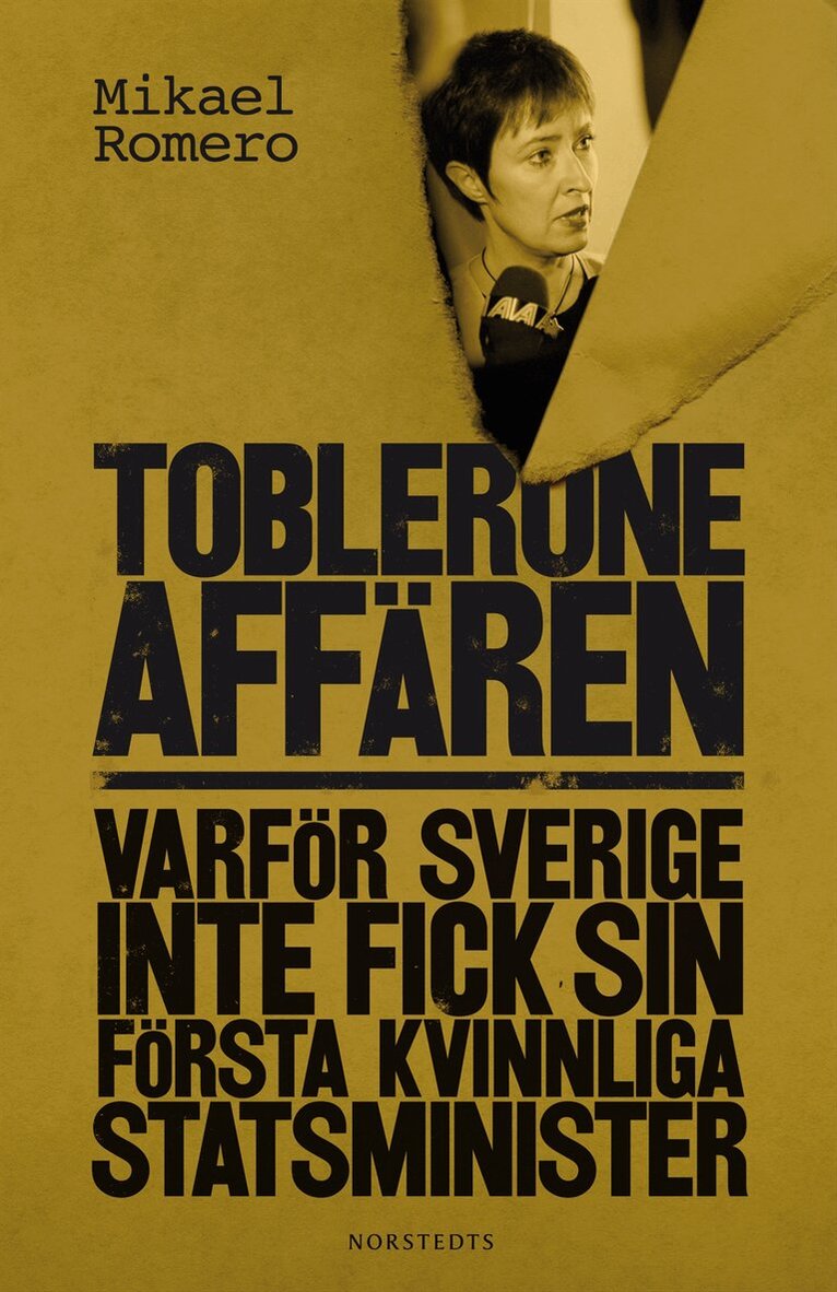 Mikael Romero - Tobleroneaffären : varför Sverige inte fick sin första kvinnliga statsminister, Inbunden