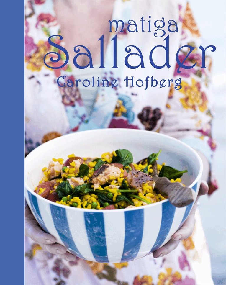 Caroline Hofberg - Matiga sallader, Inbunden