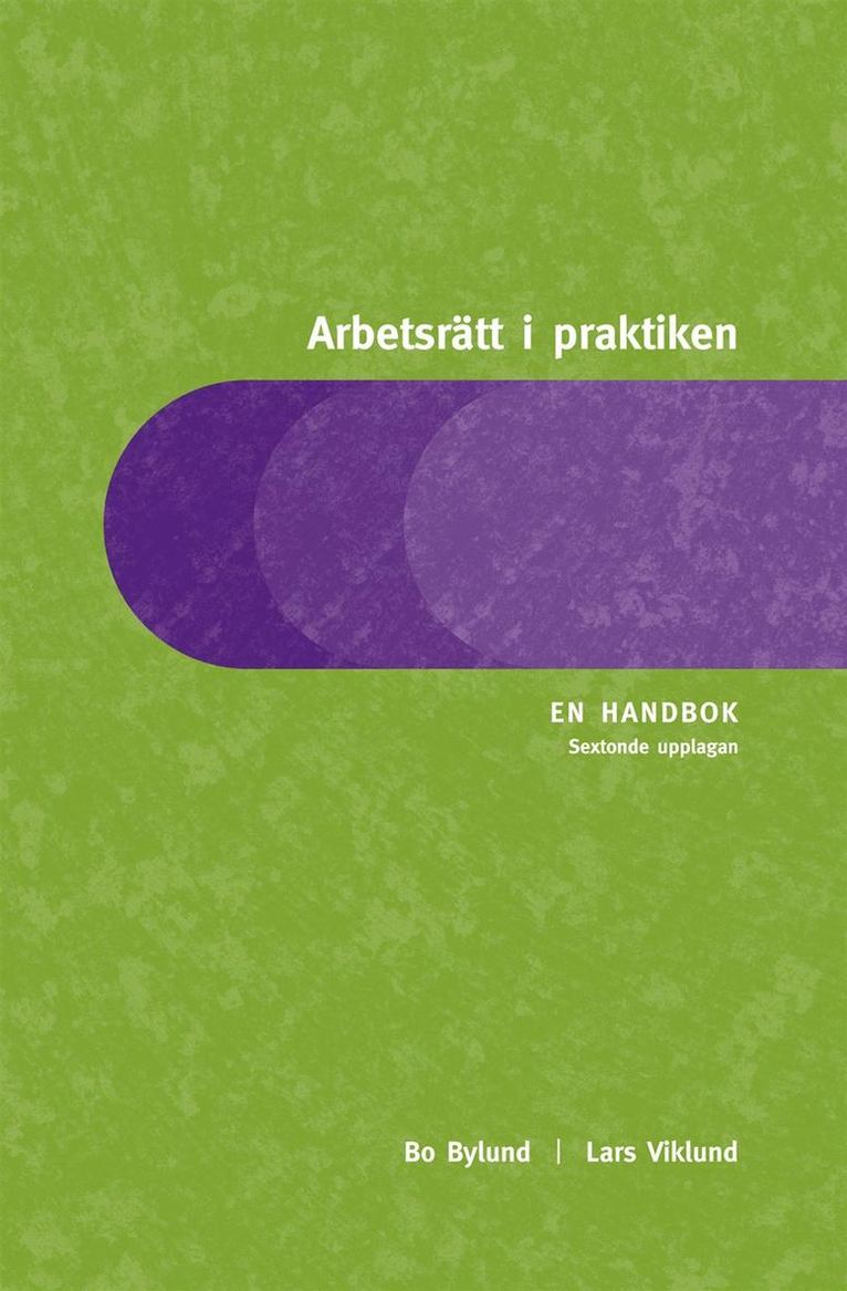 Bo Bylund, Lars Viklund - Arbetsrätt i praktiken : En handbok, Inbunden