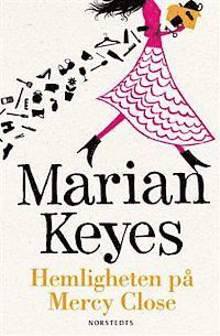 Marian Keyes - Hemligheten på Mercy Close, Inbunden