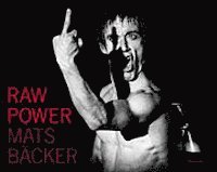Mats Bäcker - Raw Power, Inbunden