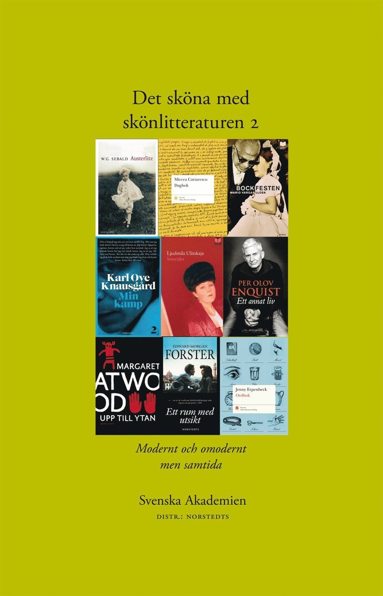 Svenska Akademien - Det sköna med skönlitteraturen. 2, Modernt och omodernt men samtida, Häftad