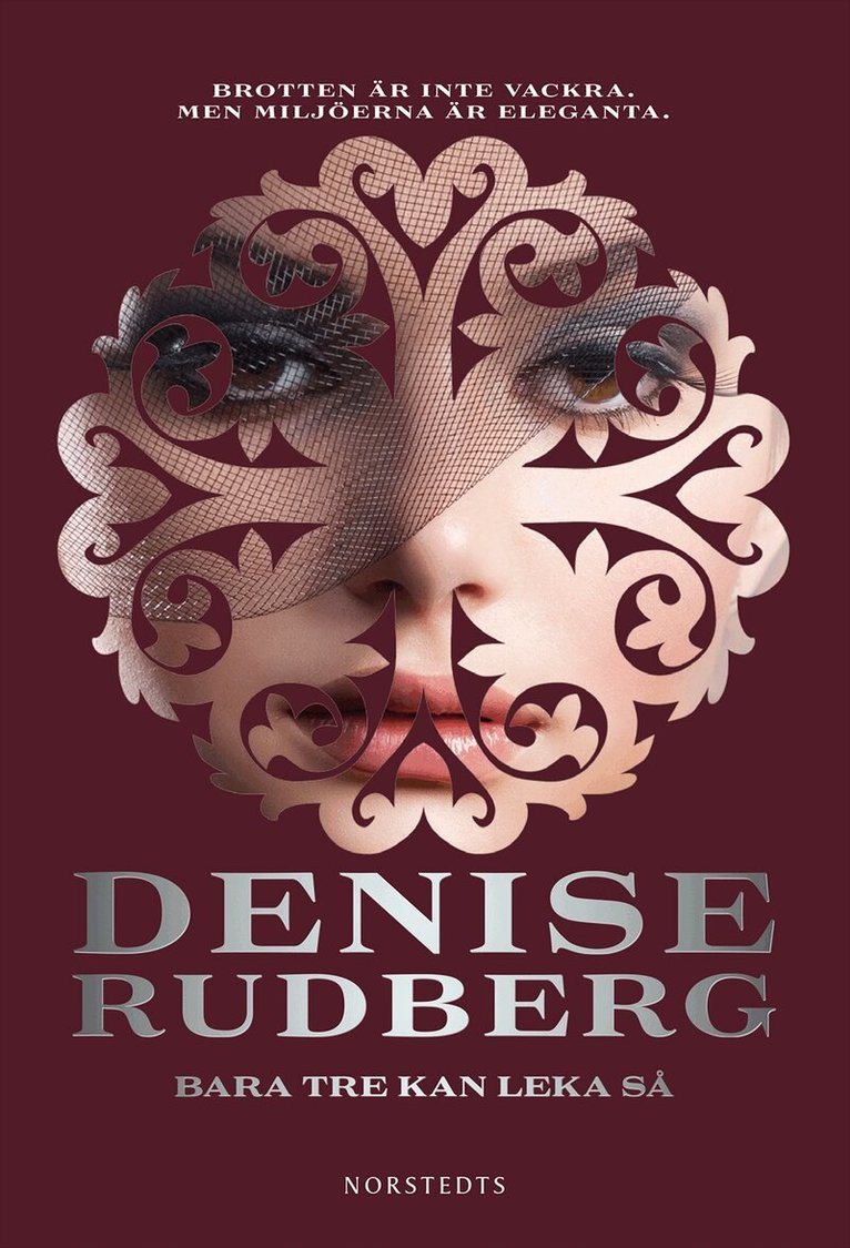 Denise Rudberg - Bara tre kan leka så, Inbunden