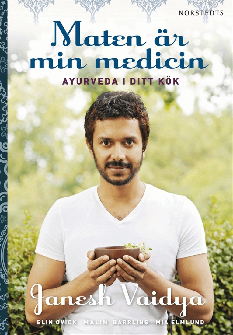 Janesh Vaidya, Malin Barrling - Maten är min medicin : ayurveda i ditt kök, Kartonnage