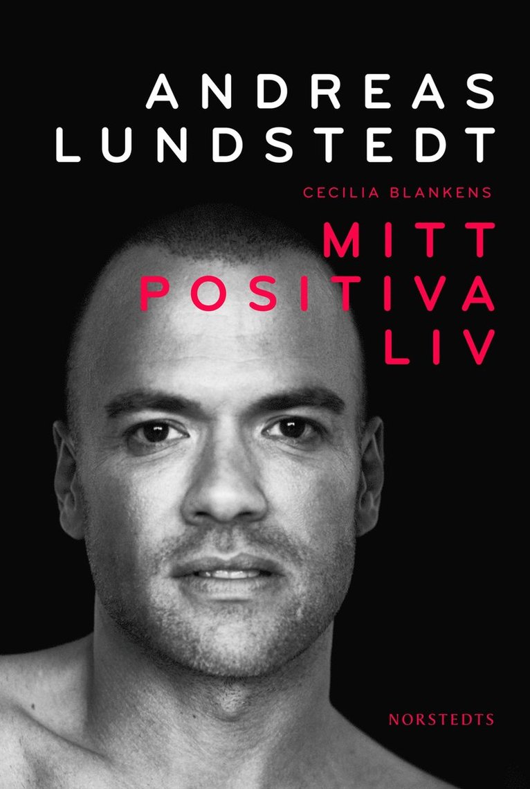 Andreas Lundstedt, Cecilia Blankens - Mitt positiva liv, E-bok
