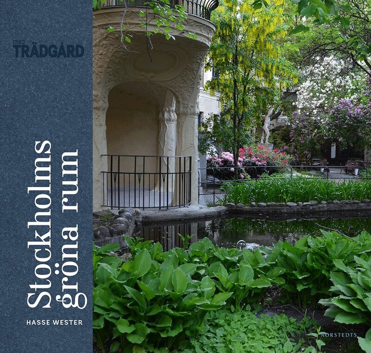 Hasse Wester - Stockholms gröna rum, Inbunden