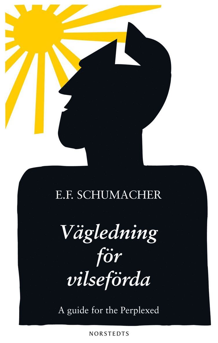 E.  F. Schumacher - Vägledning för vilseförda, Häftad