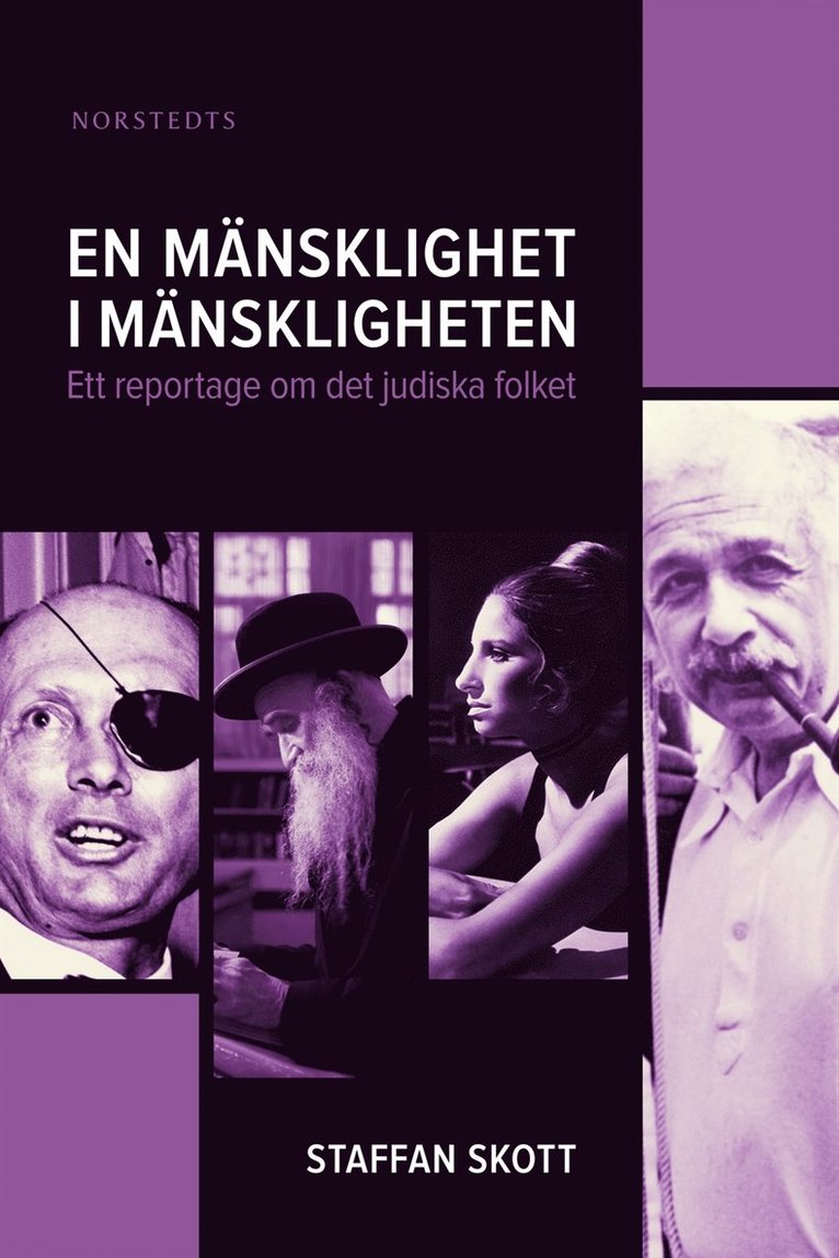 Staffan Skott - En mänsklighet i mänskligheten : Om judarna och judendomen, E-bok
