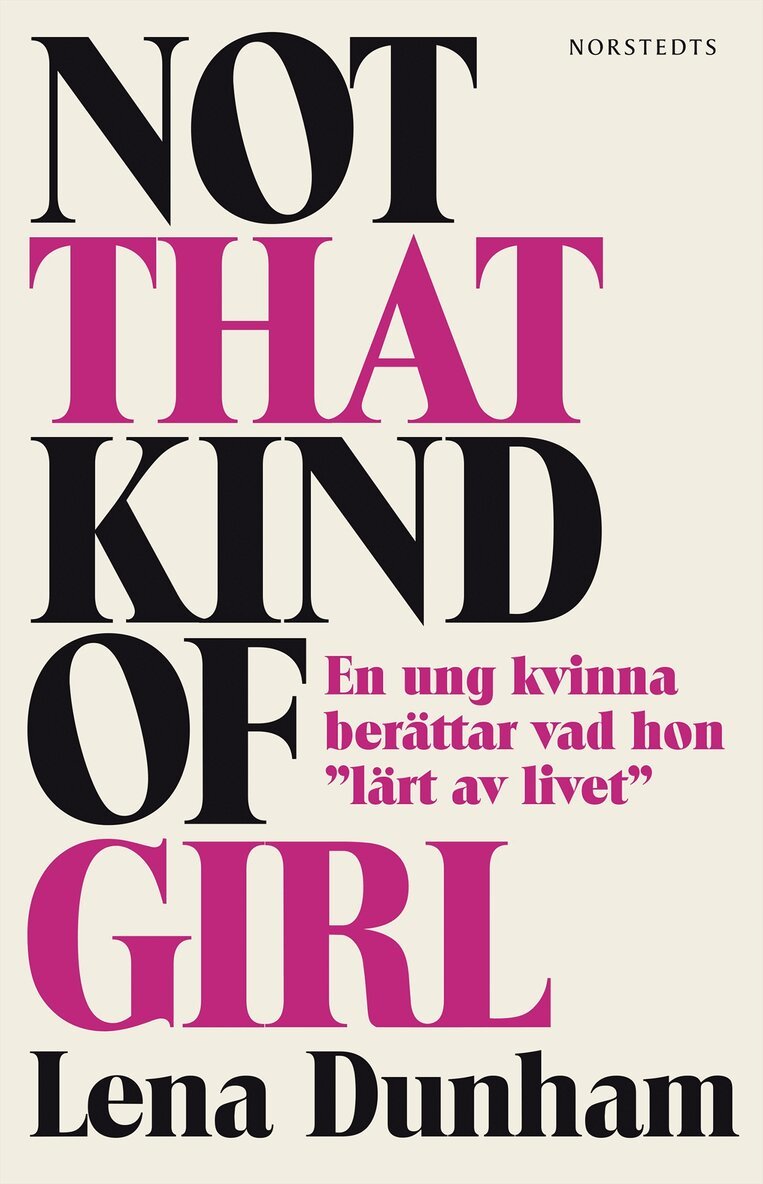 Lena Dunham - Not that kind of girl : en ung kvinna berättar vad hon "lärt av livet", Häftad
