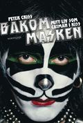 Bakom masken : Mitt liv som Catman i Kiss