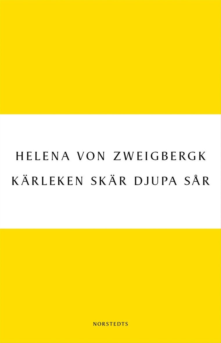 Helena von Zweigbergk - Kärleken skär djupa sår, E-bok