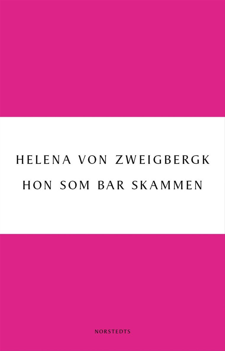 Helena von Zweigbergk - Hon som bar skammen, E-bok
