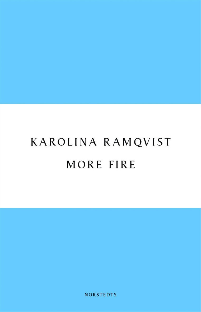 Karolina Ramqvist - More fire, E-bok