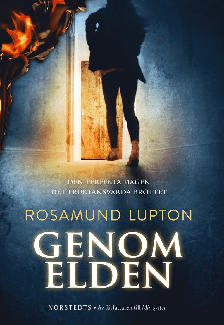 Rosamund Lupton - Genom elden, Inbunden