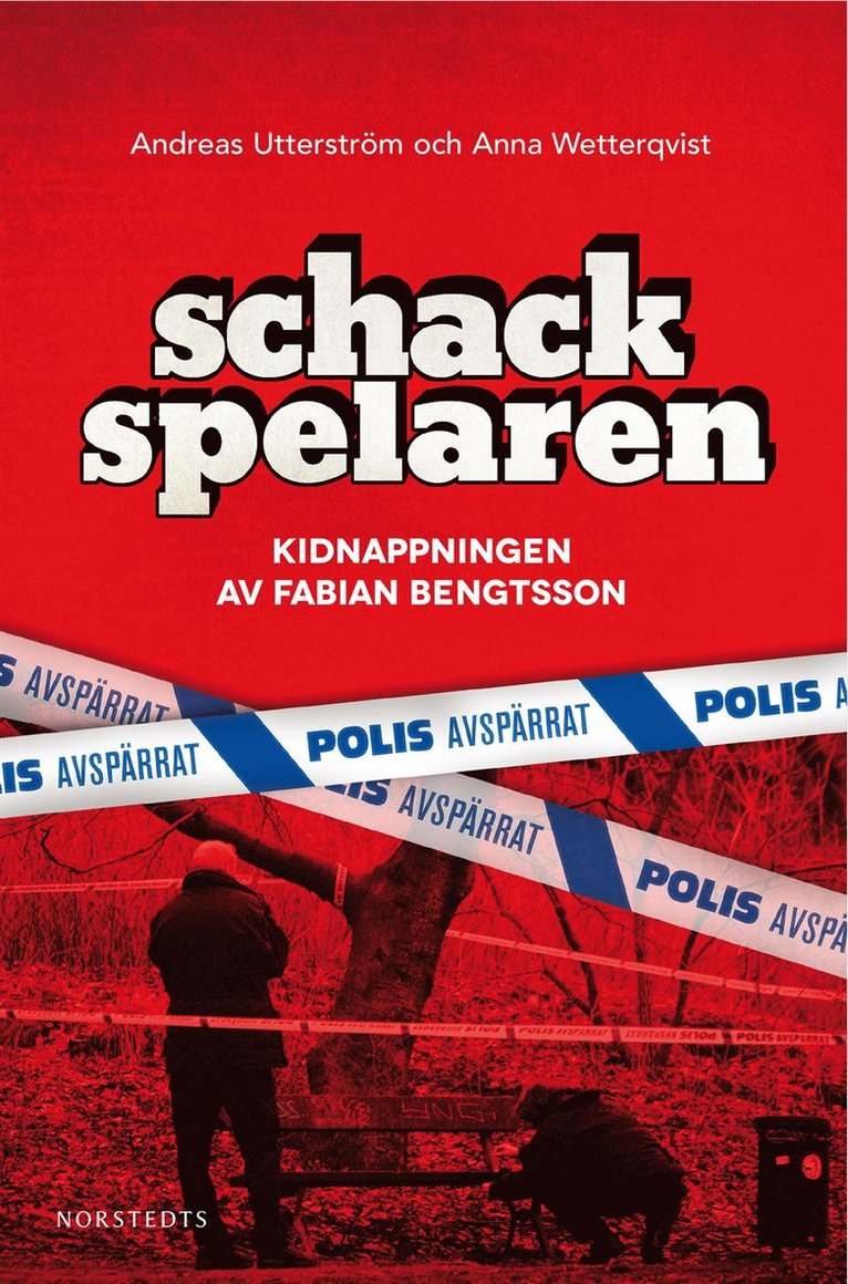 Andreas Utterström, Anna Wetterqvist - Schackspelaren : historien om kidnappningen av Fabian Bengtsson, E-bok