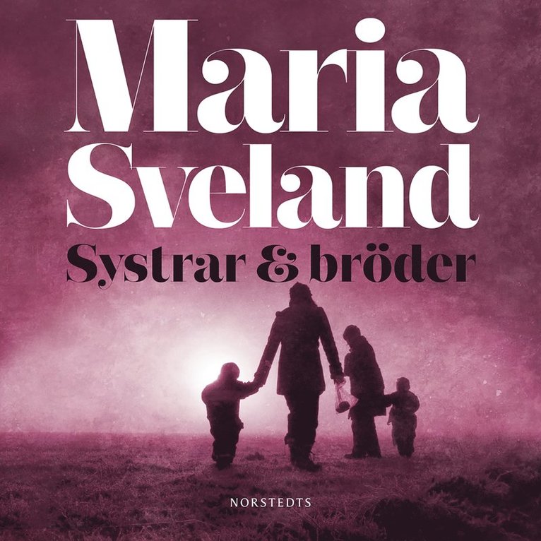Maria Sveland - Systrar & bröder, Ljudbok