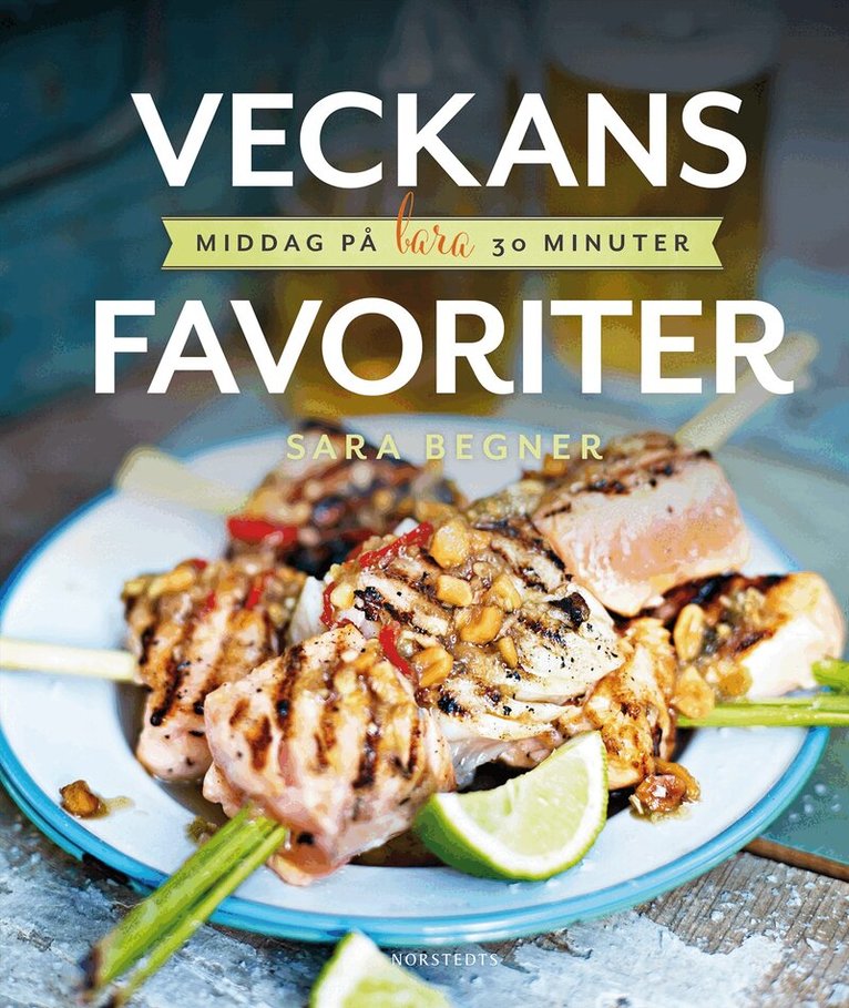 Sara Begner, Coop provkök - Veckans favoriter : middag på bara 30 minuter, Inbunden