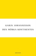 Den mörka kontinenten : Kvinnan, medicinen och fin-de-siècle