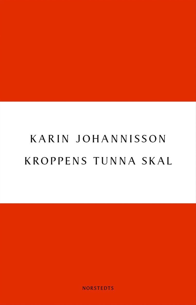 Karin Johannisson - Kroppens tunna skal : Sex essäer om kropp, historia och kultur, E-bok