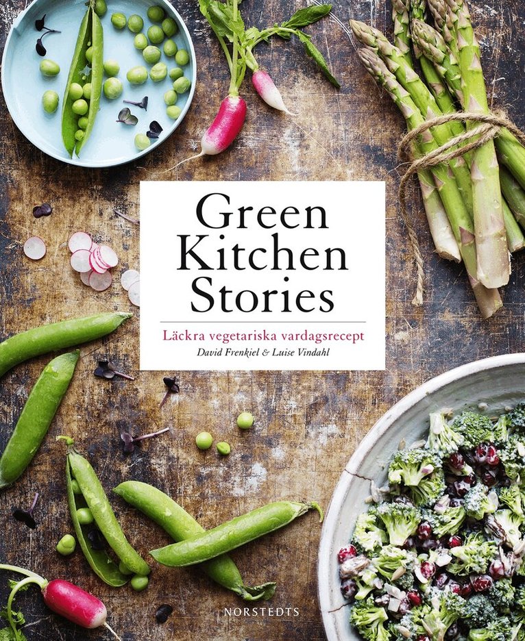 David Frenkiel, Luise Vindahl - Green kitchen stories : läckra vegetariska vardagsrecept, Inbunden