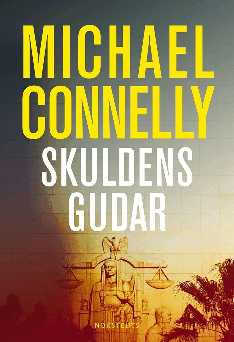 Michael Connelly - Skuldens gudar, Inbunden