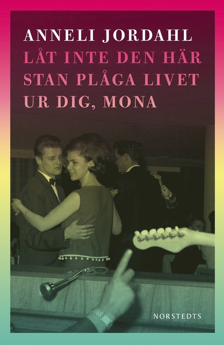 Anneli Jordahl - Låt inte den här stan plåga livet ur dig, Mona, E-bok