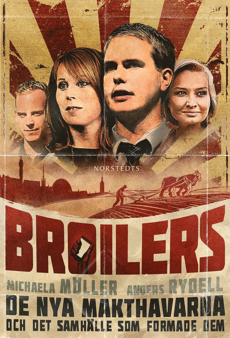 Anders Rydell, Michaela Möller - Broilers : de nya makthavarna och det samhälle som formade dem, E-bok