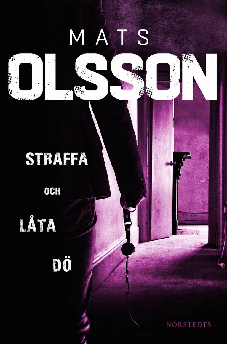 Mats Olsson - Straffa och låta dö, Inbunden