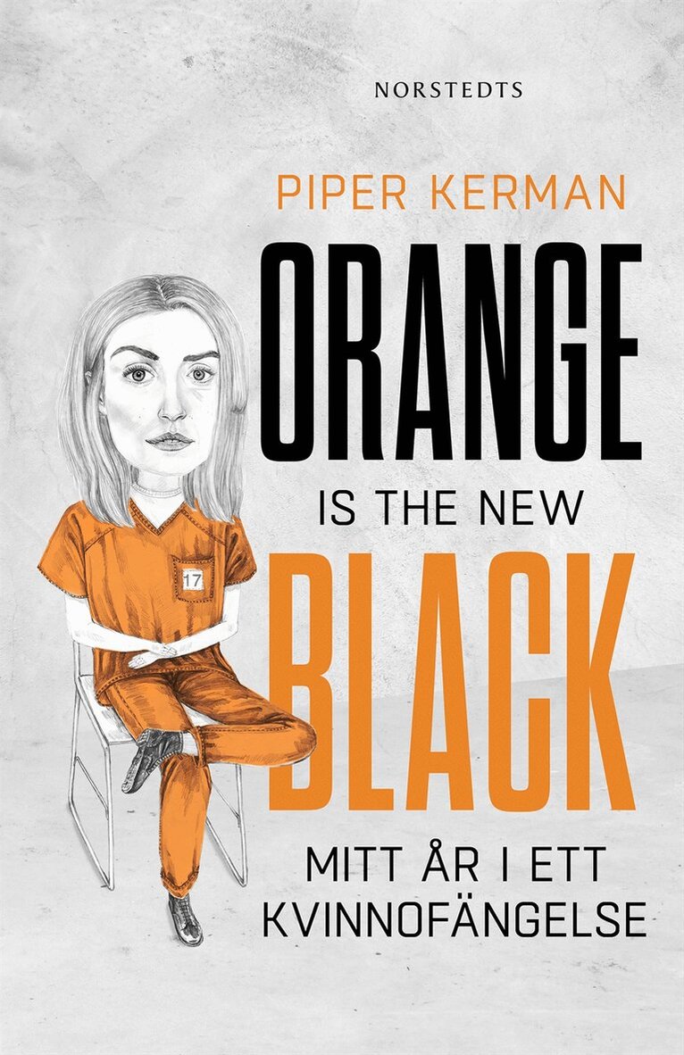 Piper Kerman - Orange is the new black : mitt år i ett kvinnofängelse, Häftad
