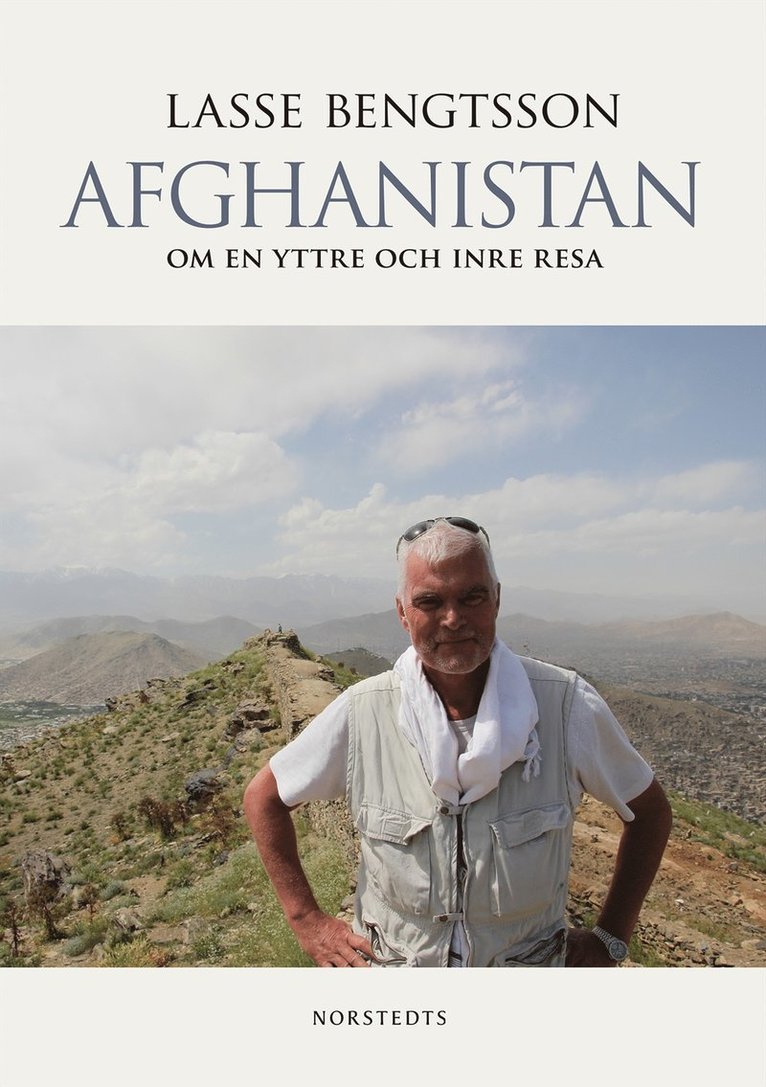 Lasse Bengtsson - Afghanistan : om en yttre och inre resa, E-bok