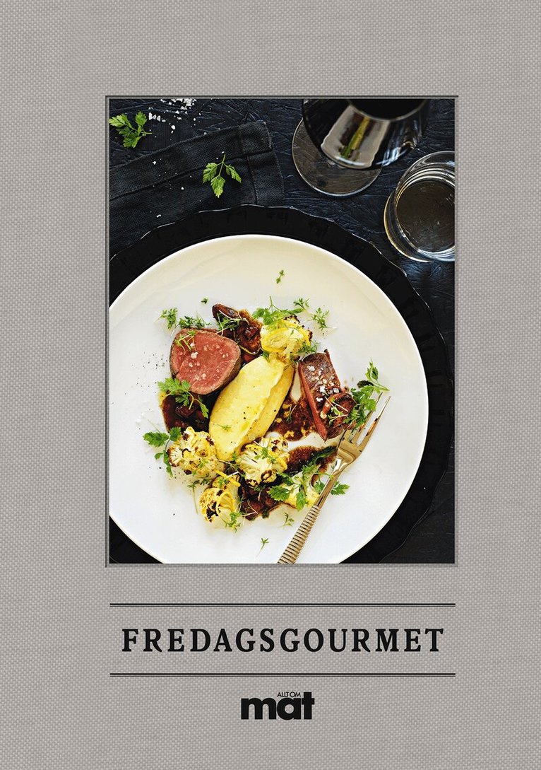 Allt om mat - Fredagsgourmet, Inbunden